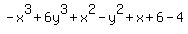 +-x%5E3%2B6y%5E3%2Bx%5E2-y%5E2%2Bx%2B6-4+