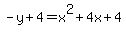 +-y+%2B+4+=+x%5E2+%2B+4x+%2B+4+