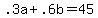 +.3a+%2B+.6b+=+45+