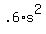 +.6%2As%5E2+