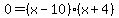 +0+=+%28x-10%29%2A%28x%2B4%29+