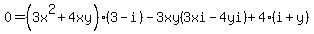 +0+=++%283x%5E2+%2B+4xy%29%283+-+i%29+-3xy%283xi+-+4yi%29+%2B+4%28i+%2B+y%29