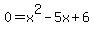 +0+=+x%5E2+-+5x+%2B+6