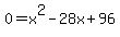 +0+=+x%5E2-28x%2B96+