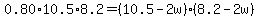 +0.80%2A10.5%2A8.2+=+%2810.5+-+2w%29%288.2+-+2w%29+