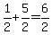 +1%2F2+%2B+5%2F2+=+6%2F2+