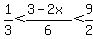 +1%2F3%3C%283-2x%29%2F6%3C9%2F2+