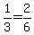 +1%2F3+=+2%2F6+