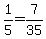  1/5=7/35
