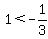 +1+%3C+-1%2F3+