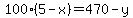 100(5 - x) = 470 - y