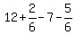 +12+%2B+2%2F6+-+7+-+5%2F6+