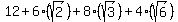 +12+%2B+6%28sqrt%282%29%29+%2B+8%28sqrt%283%29%29+%2B+4%28sqrt%286%29%29+