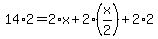 +14%2A2++=2%2A+x+%2B++2%2A%28+x%2F2%29++%2B+2%2A+2++