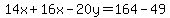 +14x+%2B+16x+-+20y+=+164+-+49+