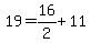+19+=+16%2F2+%2B+11+