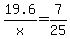 +19.6%2Fx+=+7%2F25+