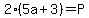 +2%285a%2B3%29=P+