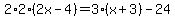+2%2A+2+%2A%282x-4%29+=+3+%2A%28x%2B3%29+-+24+