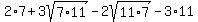 +2%2A7+%2B+3sqrt%287%2A11%29+-+2sqrt%2811%2A7%29+-+3%2A11+