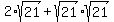 +2+%2A+sqrt%2821%29+%2B+sqrt%2821%29+%2A+sqrt%2821%29+