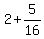 +2+%2B+5%2F16+