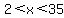+2+%3C+x+%3C+35+
