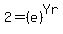 +2+=+%28e%29%5EYr