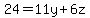24 = 11y + 6z