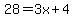 +28+=+3x+%2B+4