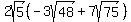 +2sqrt%285%29%28-3sqrt%2848%29%2B7sqrt%2875%29%29+