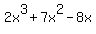 +2x%5E3+%2B+7x%5E2+-+8x+