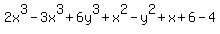 +2x%5E3-3x%5E3%2B6y%5E3%2Bx%5E2-y%5E2%2Bx%2B6-4+