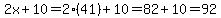 +2x+%2B+10+=+2%2841%29+%2B+10+=+82+%2B+10+=+92