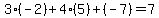 +3%28-2%29%2B4%285%29%2B%28-7%29=7+
