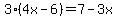 +3%284x-6%29=7-3x+