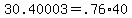 +30.40003+=+.76%2A40+