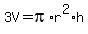 +3V=+pi+%2A+r%5E2+%2Ah+