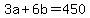 +3a+%2B+6b+=+450+