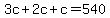 +3c+%2B+2c+%2B+c+=+540+
