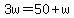 +3w+=+50+%2B+w+