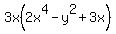 +3x%282x%5E4+-+y%5E2+%2B+3x%29+