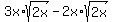 +3x%2Asqrt%282x%29+-+2x%2Asqrt%282x%29+