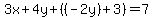 +3x%2B4y%2B%28%28-2y%29+%2B+3+%29=7+