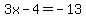 +3x+-+4+=+-13+
