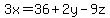3x = 36 + 2y - 9z