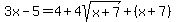 +3x-5+=+4+%2B+4sqrt%28x%2B7%29+%2B+%28x%2B7%29+
