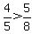 +4%2F5+%3E+5%2F8