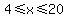 +4%3C=+x+%3C=+20+