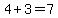 +4+%2B+3+=+7+